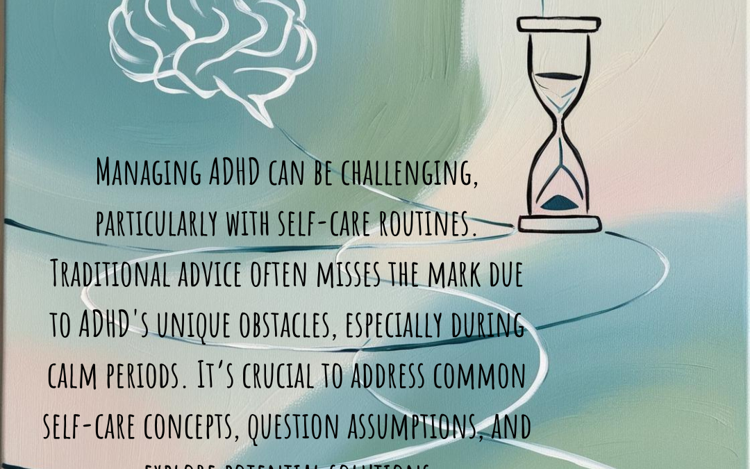 Critical Thinking on ADHD and Self-Care: Evaluating the Key Concepts